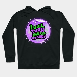 I Will Turn This Car Around (Funny Mom Sayings) Hoodie